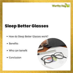 Sleep Better Glasses
